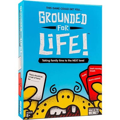 Grounded for life